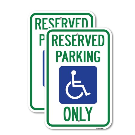 Signmission With NY Compliance Reserved Parking Only With Access I, 12'' X 18'', Heavy Gauge Aluminum, 2PK A-1218-2PACK-22698