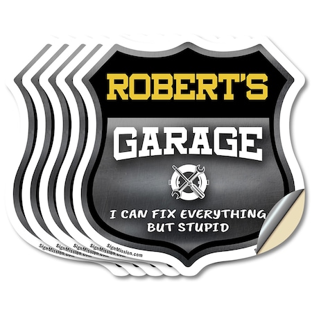 Signmission Robert's Garage I Can Fix Everything But Stupid, 4 inch X 4 inch, Vinyl Decal, 5PK SHI-D-5PACK-4-490-ROBERT