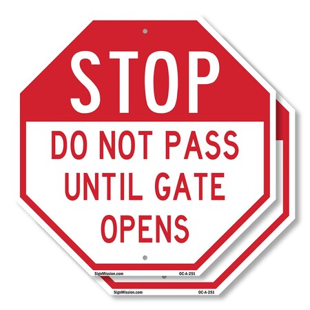Signmission Stop Do Not Pass Until Gate Opens, 10 inch X 10 inch, Aluminum Metal Signs, 2PK OC-A-2PACK-10-251