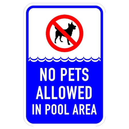 Sign Solutions Usa Symbol No Pets Allowed In Pool Area, 12 in W x Vertical Rectangle, Aluminum Sign DCS10DWT1218CUS00187