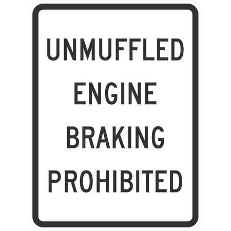 Lyle Unmuffled Engine Braking Prohibited, 18x24, Non-Reflective, White G-11205-NA_18x24