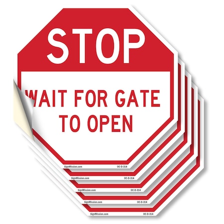 Signmission Stop Wait for Gate to Open, 4 inch X 4 inch, Vinyl Decal, 5PK OC-D-5PACK-4-314