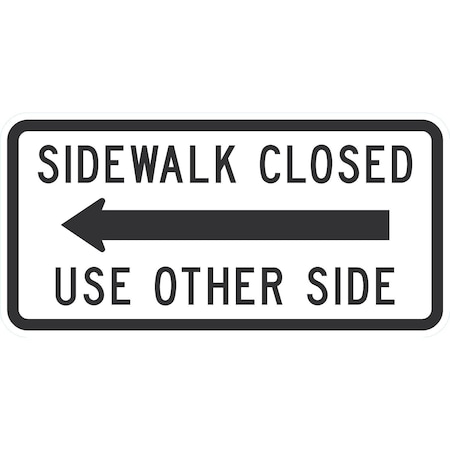 Lyle Sidewalk Closed (Left Arrow) Use Other Side, 24x12, Diamond Grade, White G-11557-DG_24x12