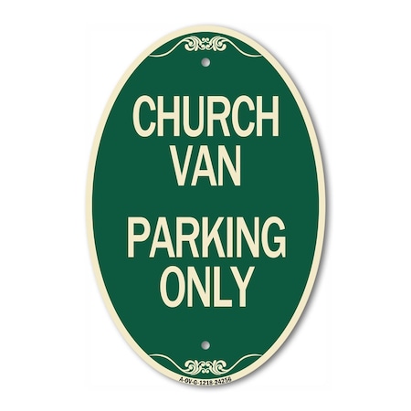 Signmission Church Van Parking Only, 12 Inch X 18 Inch Architectural Oval, Heavy Gauge Aluminum A-OV-G-1218-24256