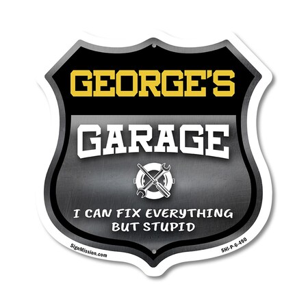 Signmission George's Garage I Can Fix Everything But Stupid, 6 Inch X 6 Inch, Plastic Sign SHI-P-6-490-GEORGE