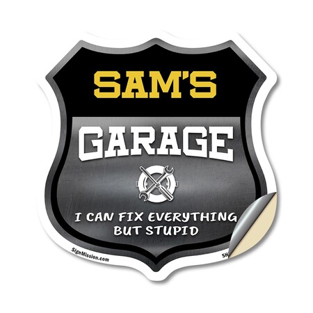 Signmission Sam's Garage I Can Fix Everything But Stupid, 18 Inch X 18 Inch, Vinyl Decal SHI-D-18-490-SAM