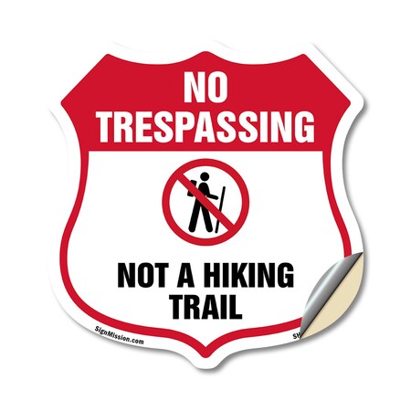 Signmission No Trespassing Shield Sign Not A Hiking, 12 Inch X 12 Inch, Vinyl Decal SHI-D-12-414