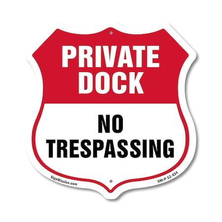 Signmission Private Dock Shield Sign No Trespassing, 12 Inch X 12 Inch, Plastic Sign SHI-P-12-434