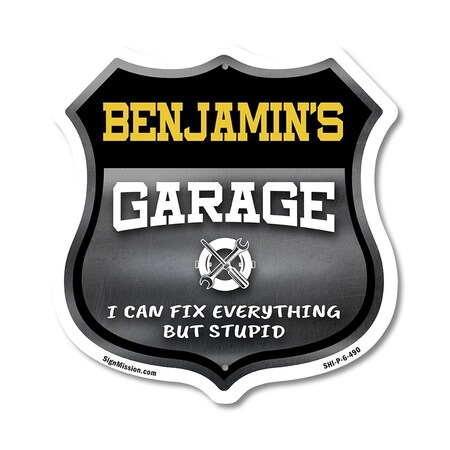 Signmission Benjamin's Garage I Can Fix Everything But Stupid, 6 Inch X 6 Inch, Plastic Sign SHI-P-6-490-BENJAMIN