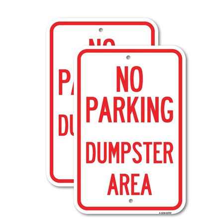 Signmission No Parking Dumpster Area 3, 18'' X 24'' 2 Signs, Heavy Gauge Aluminum, 2PK A-1824-2PACK-23747