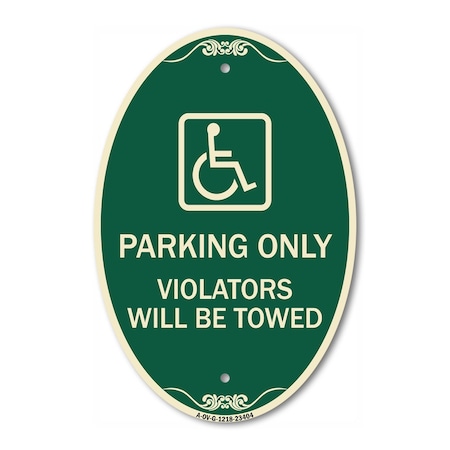 Signmission Parking Only Violators Will Be Towed Handica, 12 In X 18 In ...