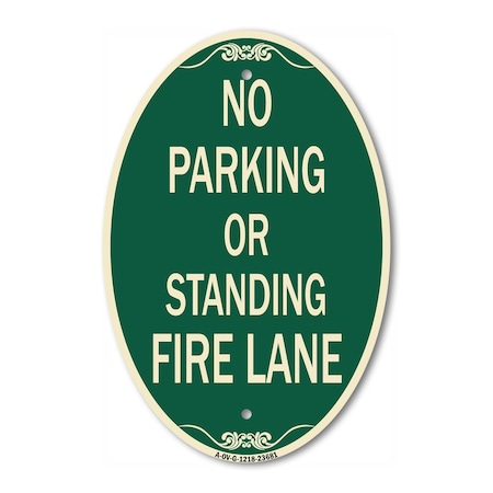 Signmission No Parking or Standing Fire Lane, 12 Inch X 18 Inch Architectural Oval, Heavy Gauge Aluminum A-OV-G-1218-23681