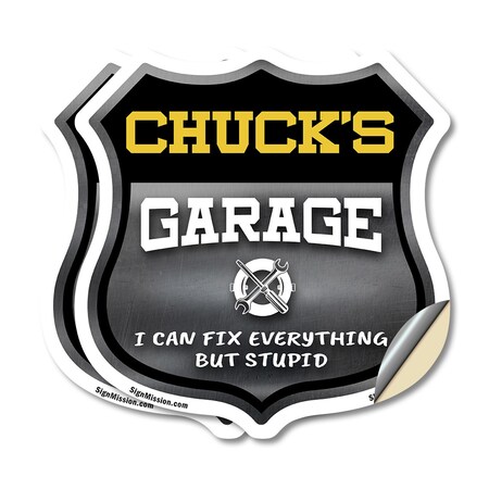 Signmission Chuck's Garage I Can Fix Everything But Stupid, 6 inch X 6 inch, Vinyl Decal, 2PK SHI-D-2PACK-6-490-CHUCK