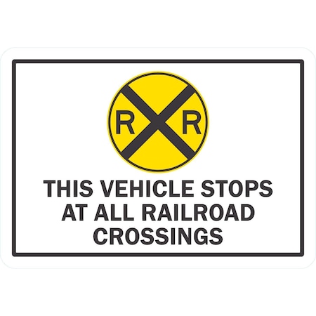 Lyle This Vehicle Stops At All Railroad Crossings (W/Graphic), 10x7, Non-Reflective, White G-1681-NA_10x7