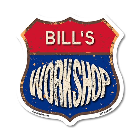 Signmission Bill's Workshop, 12 Inch X 12 Inch, Plastic Sign SHI-P-12-489-BILL