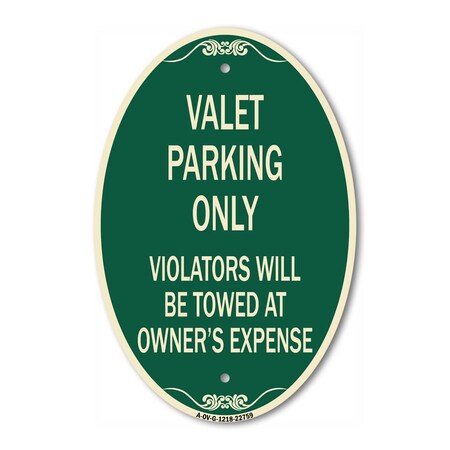 Signmission Valet Parking Only Violators Will Be Towed at, 12 In X 18 In Architectural, Heavy Gauge Aluminum A-OV-G-1218-22759