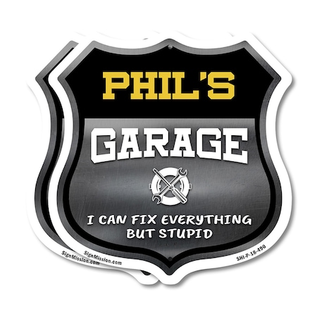 Signmission Phil's Garage I Can Fix Everything But Stupid, 18 inch X 18 inch, Plastic Sign, 2PK SHI-P-2PACK-18-490-PHIL
