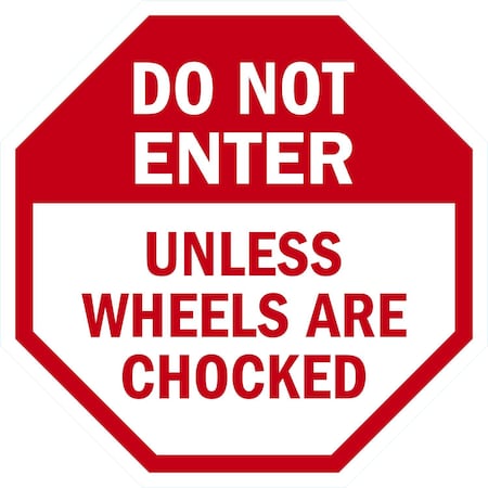 Lyle Do Not Enter Unless Wheels Are Chocked, 12x12, Diamond Grade, White G-2084-DG_12x12