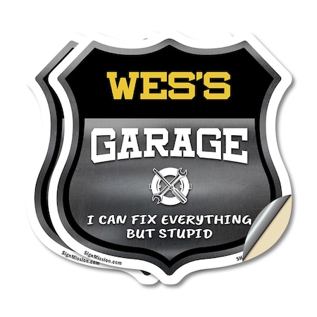 Signmission Wes's Garage I Can Fix Everything But Stupid, 18 inch X 18 inch, Vinyl Decal, 2PK SHI-D-2PACK-18-490-WES