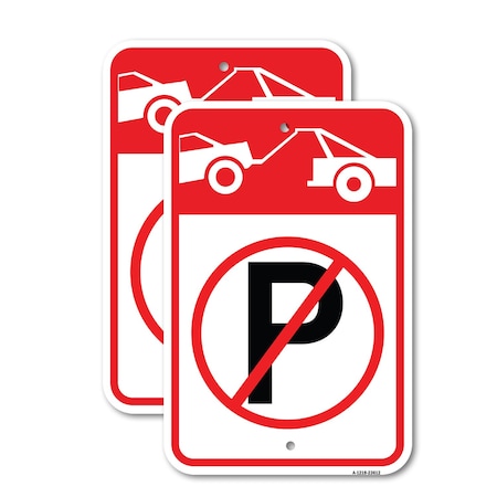 Signmission No Parking Tow Away Zone Symbol, 18'' X 24'' 2 Signs, Heavy Gauge Aluminum, 2PK A-1824-2PACK-23612