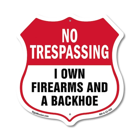 Signmission No Trespassing Shield Sign I Own Firearm, 12 Inch X 12 Inch, Aluminum Metal Sign SHI-A-12-422