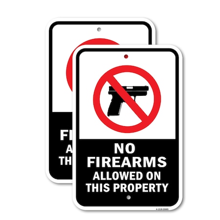 Signmission No Firearms Allowed On This Property, 12'' X 18'' 2 Signs, Heavy Gauge Aluminum, 2PK A-1218-2PACK-25085