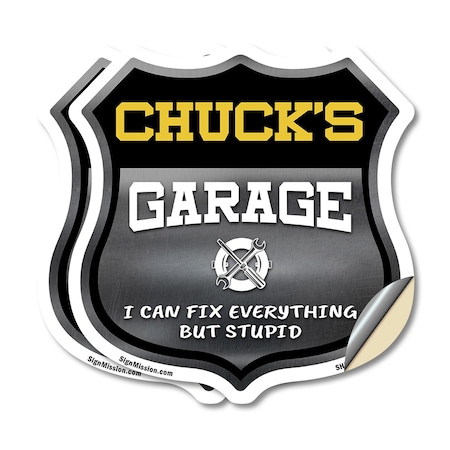 Signmission Chuck's Garage I Can Fix Everything But Stupid, 18 inch X 18 inch, Vinyl Decal, 2PK SHI-D-2PACK-18-490-CHUCK