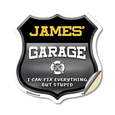 Signmission James's Garage I Can Fix Everything But Stupid, 12 Inch X 12 Inch, Vinyl Decal SHI-D-12-490-JAMES