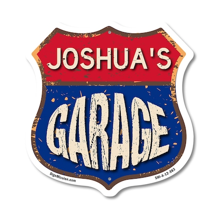 Signmission Joshua's Garage, 12 Inch X 12 Inch, Aluminum Metal Sign SHI-A-12-383-JOSHUA