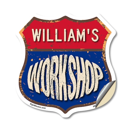 Signmission William's Workshop, 12 Inch X 12 Inch, Vinyl Decal SHI-D-12-489-WILLIAM