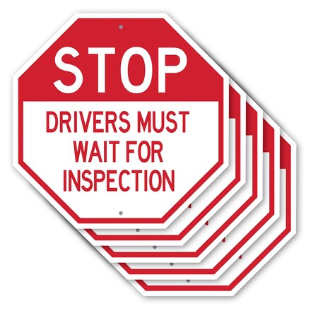 Signmission Stop Drivers Must Wait for Inspecti, 10 inch X 10 inch, Aluminum Metal Signs, 5PK OC-A-5Pack-10-253