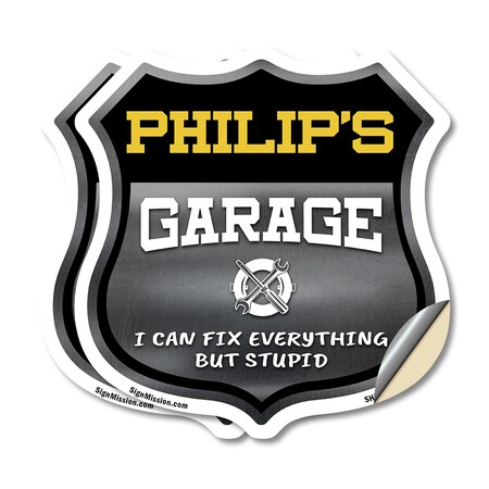Signmission Philip's Garage I Can Fix Everything But Stupid, 18 inch X 18 inch, Vinyl Decal, 2PK SHI-D-2PACK-18-490-PHILIP