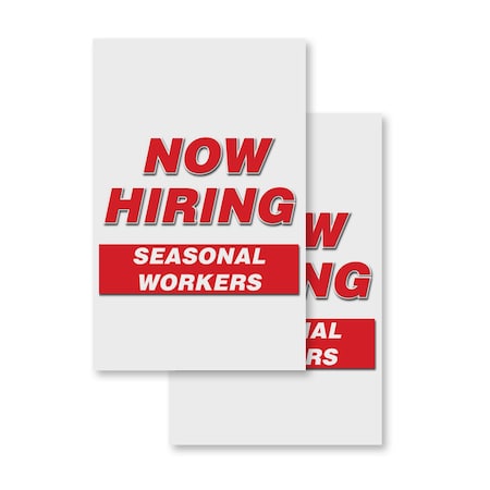Signmission Seasonal Workers, Vinyl Decals Only 24 Inch x 36 Inch, Vinyl Decal, 2PK DSB-2436-2PACK-SEASONAL WORKERS