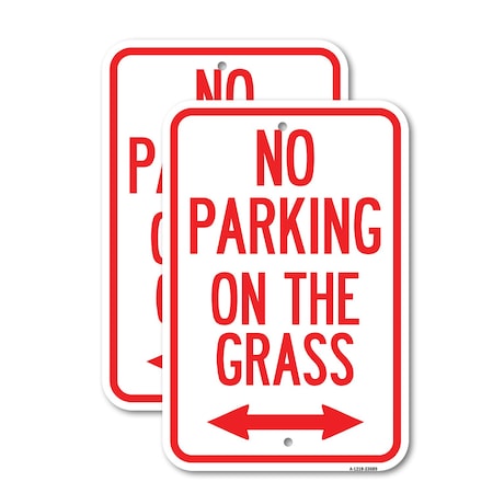 Signmission No Parking on the Grass With Bidirectional Arrow, 12'' X 18'' 2 Signs, Heavy Gauge Aluminum, 2PK A-1218-2PACK-23689
