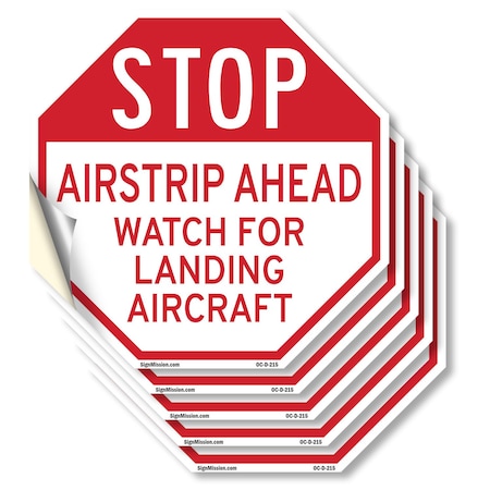 Signmission Stop Airstrip Ahead Watch for Landi, 6 inch X 6 inch, Vinyl Decal, 5PK OC-D-5PACK-6-215