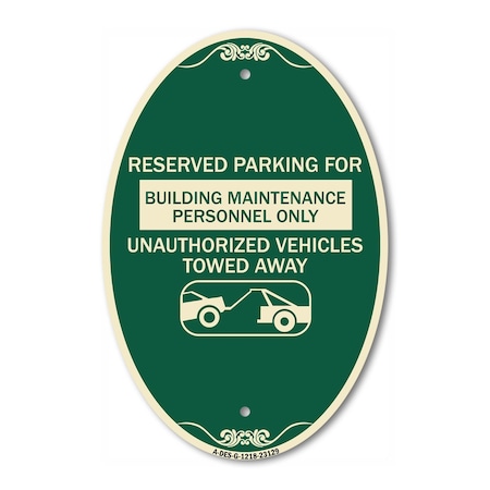Signmission Reserved Parking for Building Maintenance Per, 12 In X 18 In Architectural, Heavy Gauge Aluminum A-OV-G-1218-23129