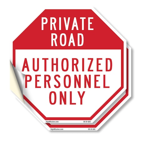 Signmission Private Road Authorized Personnel O, 18 inch X 18 inch, Vinyl Decal, 2PK OC-D-2PACK-18-168