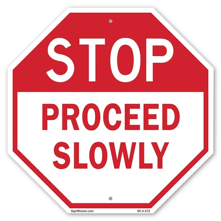 Signmission Stop Proceed Slowly, 6 Inch X 6 Inch, Plastic Sign OC-P-6-272