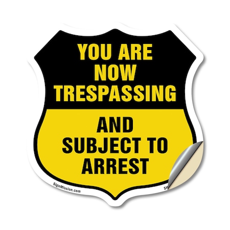 Signmission No Trespassing Shield Sign You Are Now T, 12 Inch X 12 Inch, Vinyl Decal SHI-D-12-412