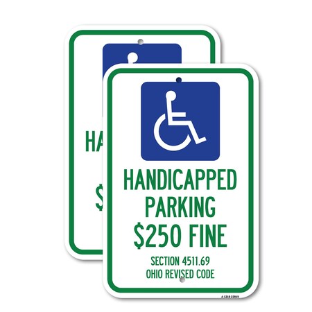 Signmission Handicapped Parking $250 Fine Section 4511.69 Ohio Revi, 18'' X 24'', Heavy Gauge Aluminum, 2PK A-1824-2PACK-23919