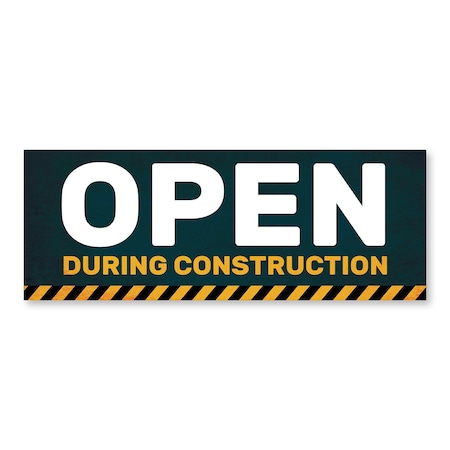 Signmission Open During Construction, 18 Inch, Decal D-48-30407