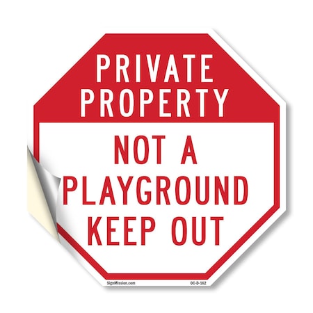 Signmission Private Property Not a Playground K, 10 Inch X 10 Inch, Vinyl Decal OC-D-10-162