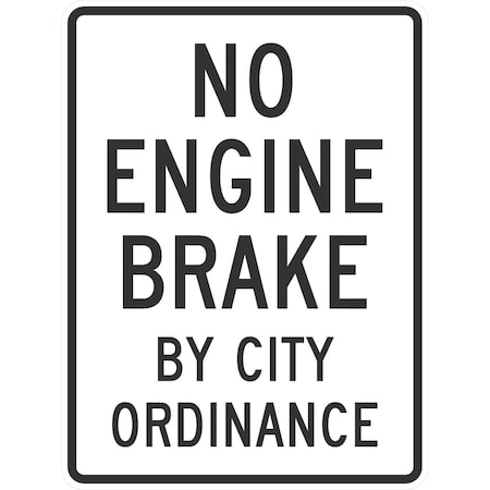 Lyle No Engine Brake By City Ordinance, 36x48, High Intensity Prismatic, White G-16546-HI_36x48