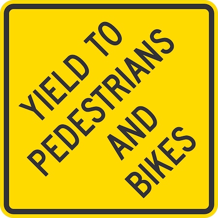 Lyle Yield To Pedestrians And Bikes, 36x36, High Intensity Prismatic, Yellow G-16224-HI_36x36