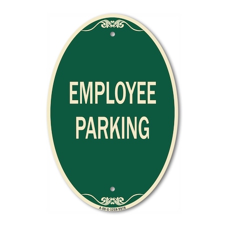 Signmission Employee Parking, 12 Inch X 18 Inch Architectural Oval, Heavy Gauge Aluminum A-OV-G-1218-9978