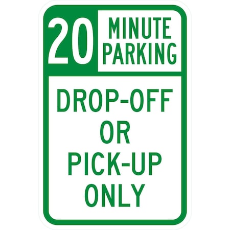 Lyle 20 Minute Parking Drop-Off or Pick-Up Only, 12x18, Diamond Grade, White G-2959-DG_12x18