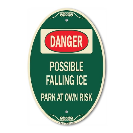 Signmission Possible Falling Ice - Park at Own Risk, 12 Inch X 18 Inch Architectural Oval, Heavy Gauge Aluminum A-OV-G-1218-23277