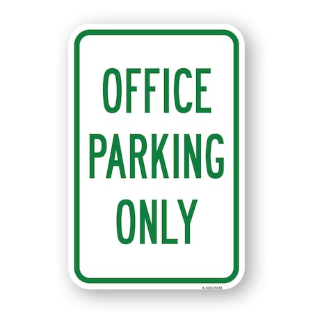 Signmission Office Parking Only Sign, Heavy-Gauge Aluminum, 18" x 24", A-1824-25192 A-1824-25192
