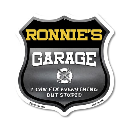 Signmission Ronnie's Garage I Can Fix Everything But Stupid, 18 Inch X 18 Inch, Plastic Sign SHI-P-18-490-RONNIE