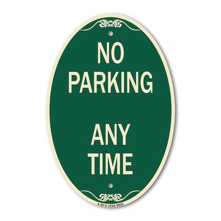 Signmission No Parking Anytime, 12 Inch X 18 Inch Architectural Oval, Heavy Gauge Aluminum A-OV-G-1218-9965